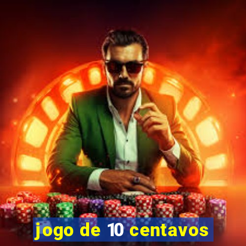 jogo de 10 centavos